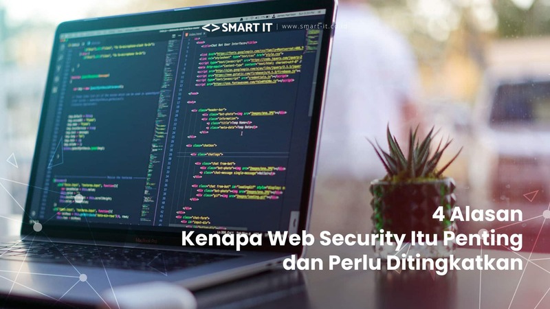 4 Alasan Kenapa Web Security Itu Penting dan Perlu Ditingkatkan