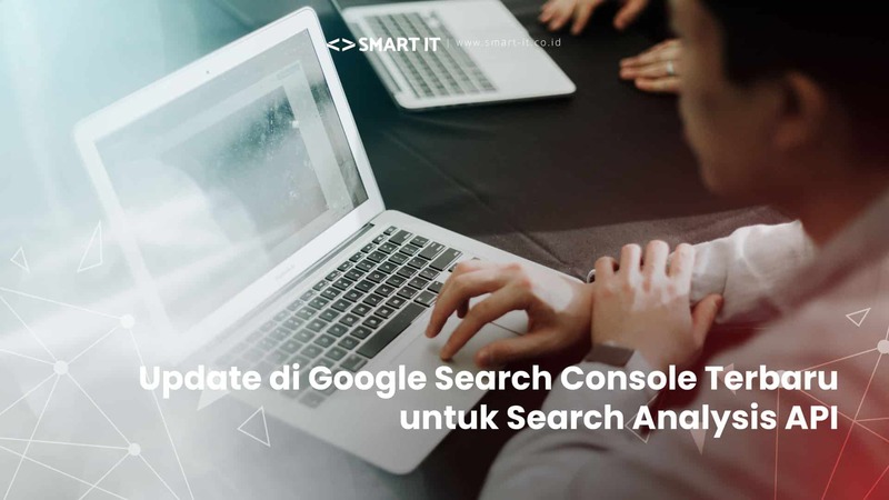 Update di Google Search Console Terbaru untuk Search Analysis API